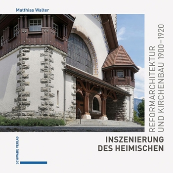 Hardcover Inszenierung Des Heimischen: Reformarchitektur Und Kirchenbau 1900-1920 [German] Book