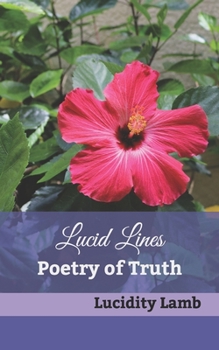 Paperback Lucid Lines: Poetry of Truth Book