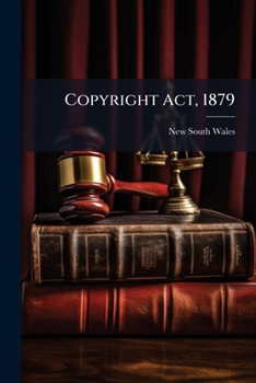 Paperback Copyright Act, 1879: Also International Copyright Act, 1886 Book