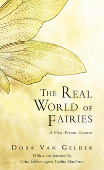 Paperback The Real World of Fairies: A First-Person Account Book