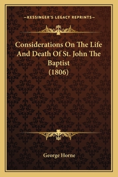 Paperback Considerations On The Life And Death Of St. John The Baptist (1806) Book