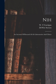 Paperback Nih: An Account Of Research In Its Laboratories And Clinics Book