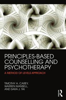 Paperback Principles-Based Counselling and Psychotherapy: A Method of Levels approach Book