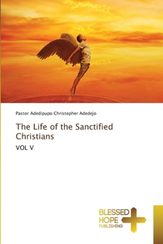 Paperback The Life of the Sanctified Christians Book