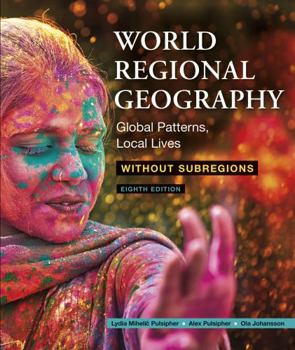 Paperback World Regional Geography Without Subregions: Global Patterns, Local Lives Book