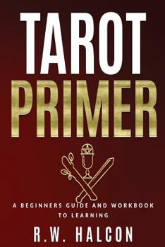 Paperback Tarot Primer: A Beginner's Guide and Workbook to Learning Book