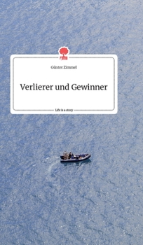 Hardcover Verlierer und Gewinner. Life is a Story - story.one [German] Book