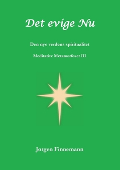 Paperback Det Evige Nu: Den Nye Verdens Spiritualitet [Danish] Book