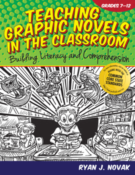 Paperback Teaching Graphic Novels in the Classroom: Building Literacy and Comprehension Book