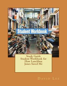 Paperback Study Guide Student Workbook for How Lunchbox Jones Saved Me Book