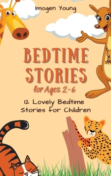 Hardcover Bedtime Stories for Ages 2-6: 12 Lovely Bedtime Stories for Children Book