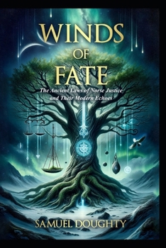Paperback Winds of Fate: The Ancient Laws of Norse Justice and Their Modern Echoes Book