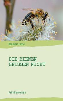 Paperback Die Bienen beißen nicht [German] Book