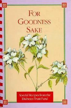 Paperback For Goodness Sake: Special Recipes from the Diabetes Trust Fund Book