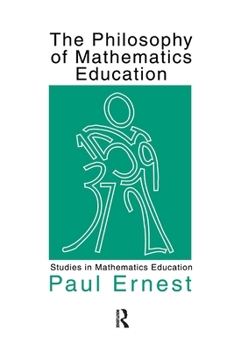Paperback The Philosophy of Mathematics Education Book