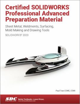 Paperback Certified SOLIDWORKS Professional Advanced Preparation Material (SOLIDWORKS 2023) Book