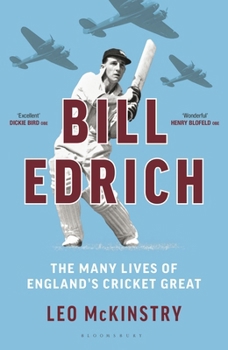 Hardcover Bill Edrich: The Many Lives of England's Cricket Great Financial Times - Best Books of 2024 Book