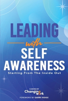 Leading with Self-Awareness: Starting from the Inside Out