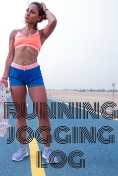 RUNNING JOGGING LOG: Notebook Planner (110 Pages, Log 6x9)