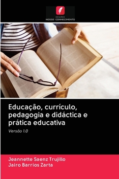 Paperback Educação, currículo, pedagogia e didáctica e prática educativa [Portuguese] Book