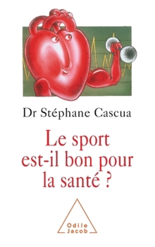 Are Sports Good for Your Health? / Le Sport est-il bon pour la santé ? (French Edition)
