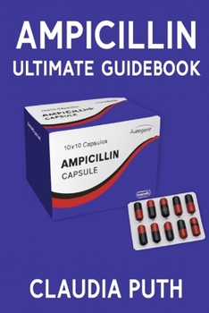 Paperback Ampicillin Ultimate Guidebook Book