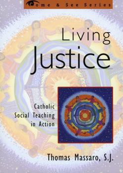 Paperback Living Justice: Catholic Social Teaching in Action Book