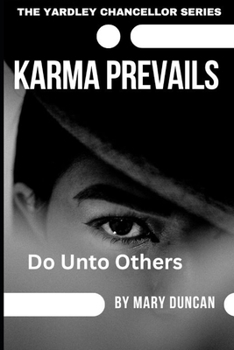 Karma Prevails: Do Unto Others (The Yardley Chancellor Series)