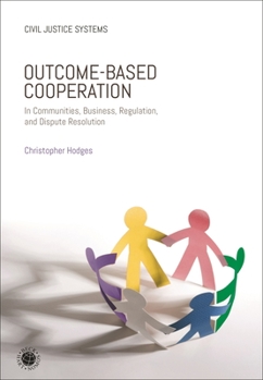 Paperback Outcome-Based Cooperation: In Communities, Business, Regulation, and Dispute Resolution Book