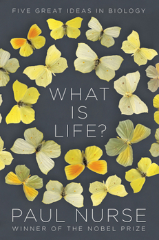 Hardcover What Is Life?: Five Great Ideas in Biology Book