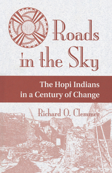 Roads in the Sky: The Hopi Indians in a Century of Change