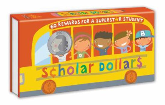 Hardcover Scholar Dollars: 60 Rewards for a Superstar Student Book