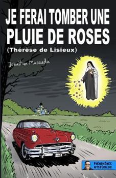 Paperback Je Ferai Tomber Une Pluie de Roses (Th?r?se de Lisieux) [French] Book