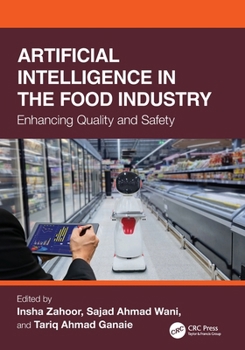 Artificial Intelligence in the Food Industry : Enhancing Quality and Safety