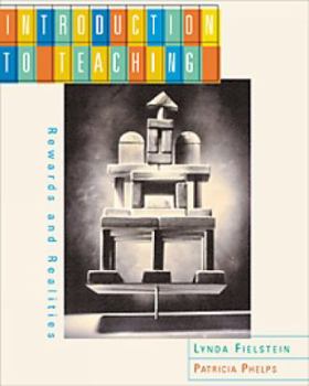 Hardcover Introduction to Teaching: Rewards and Realities (with InfoTrac) Book
