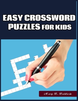 Paperback Easy Crossword Puzzles for Kids: Easy Puzzles to Entertain Your Brain Book