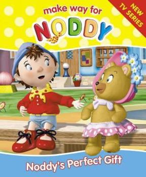 Paperback Make Way for Noddy: Noddy's Perfect Gift Book
