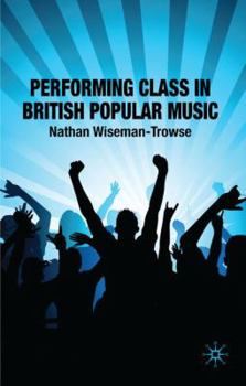 Hardcover Performing Class in British Popular Music Book