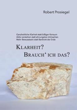 Paperback Klarheit? Brauch´ ich das? [German] Book
