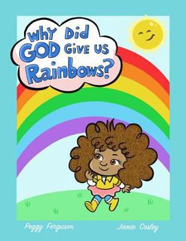 Paperback Why God Gave Us Rainbows Book