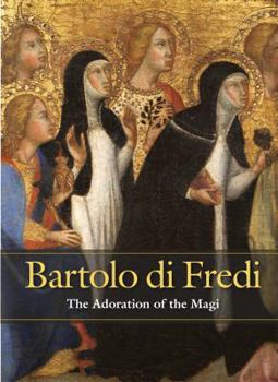 Paperback Bartolo di Fredi: The Adoration of the Magi Book
