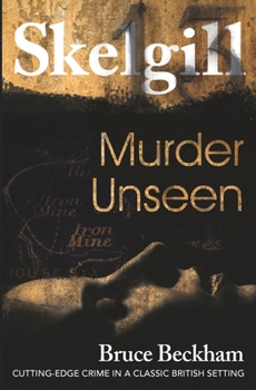 Murder Unseen - Book #16 of the DI Skelgill Investigates