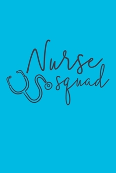 Nurse Squad: Cute Nurse Journal - Easy Find Bright Blue! Best Nurse Gift Ideas Medical Notebook