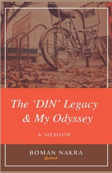 Paperback The 'DIN' Legacy & My Odyssey: A Memoir Book