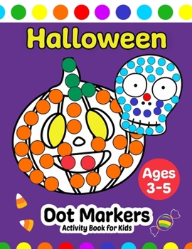 Paperback Halloween Dot Markers Activity Book for Kids Ages 3-5 Book