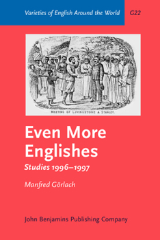 Even More Englishes: Studies 1996-1997 (Varieties of English Around the World General Series) - Book  of the Varieties of English Around the World