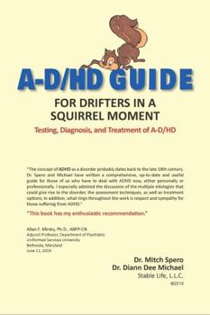 Paperback A-D/HD GUIDE FOR DRIFTERS IN A SQUIRREL MOMENT (The Book) Book
