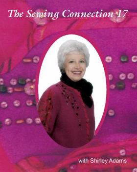 Paperback The Sewing Connection 17: Shirley Adams Sewing Connection Book