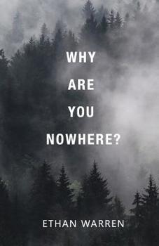 Paperback Why Are You Nowhere? Book