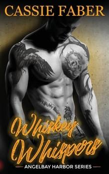 Whiskey Whispers - Book #3 of the Angelbay Harbor